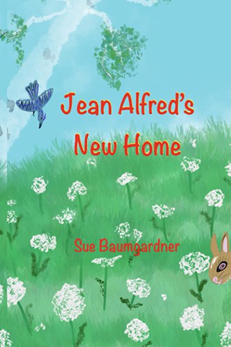 Jean Alfred's New Home by Sue Baumgardner - Cover Art
