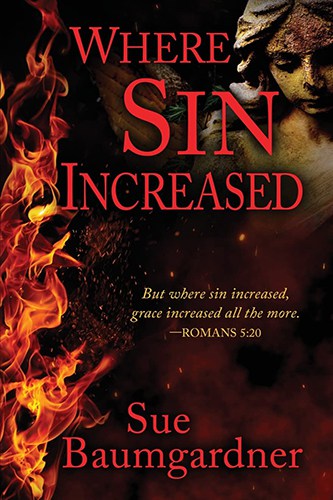 Where Sin Increased by Sue Baumgardner - Cover Art